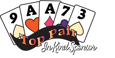 Top Pair Swish A hand of cards with a pair of Aces that says Top Pair, In Kind Sponsor.